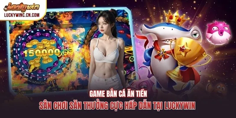 Game bắn cá ăn tiền