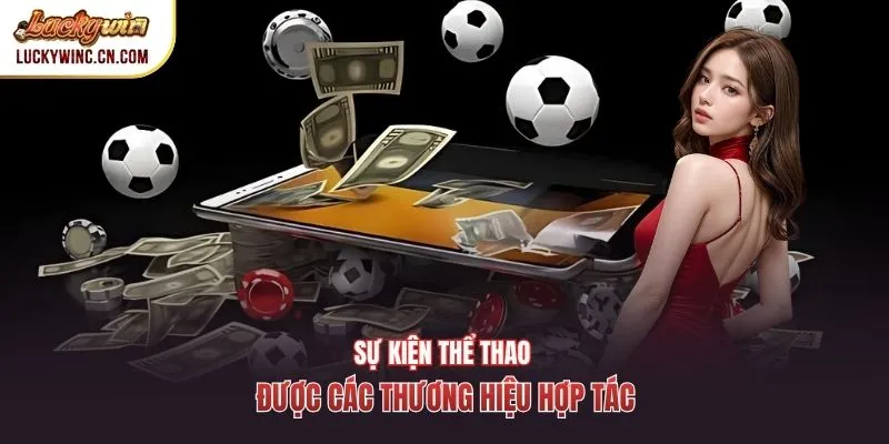 Sự kiện thể thao được các thương hiệu hợp tác