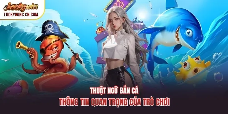 Thuật Ngữ Bắn Cá